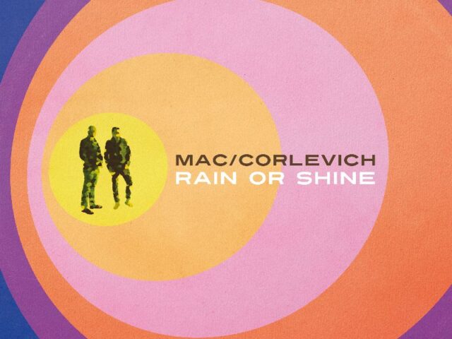 Mac/Corlevich – Rain or Shine