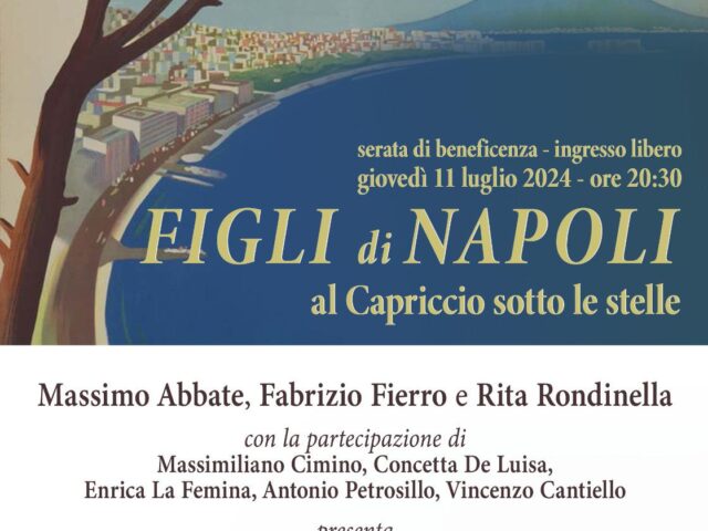 Figli di Napoli: l’11 luglio concerto con Massimo Abbate, Fabrizio Fierro e Rita Rondinella