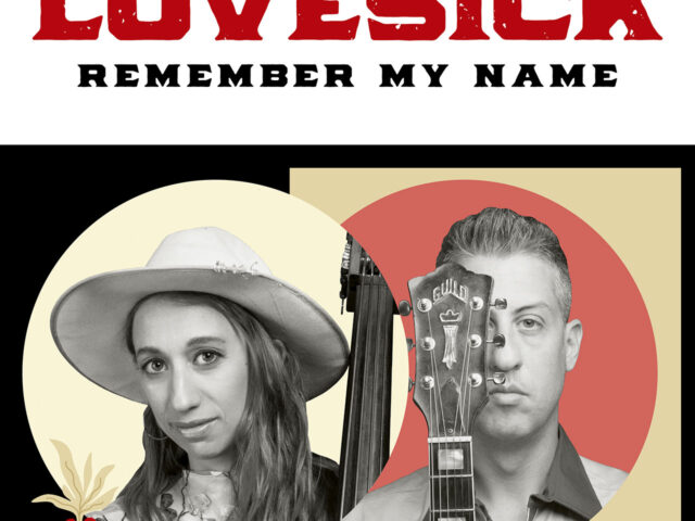 Remember My Name degli italiani country rockers Lovesick registrato a Los Angeles