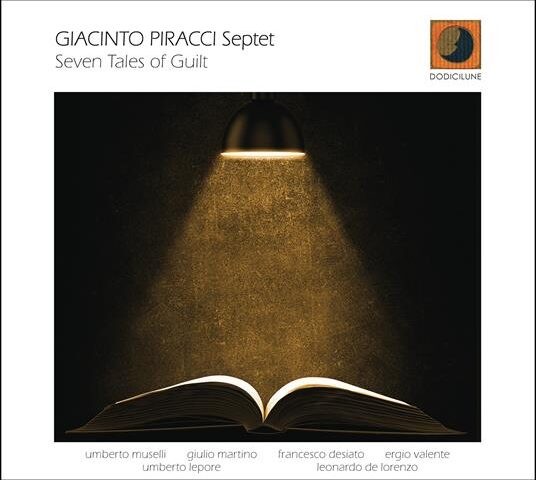 Giacinto Piracci Septet – Seven tales of guilt (Dodicilune Dischi Ed561)