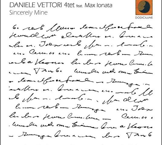 Daniele Vettori 4tet feat. Max Ionata – Sincerely Mine (Dodicilune Dischi Ed568)