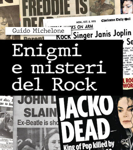 Guido Michelone – Enigmi e misteri del Rock (Diarkos editore 2024)