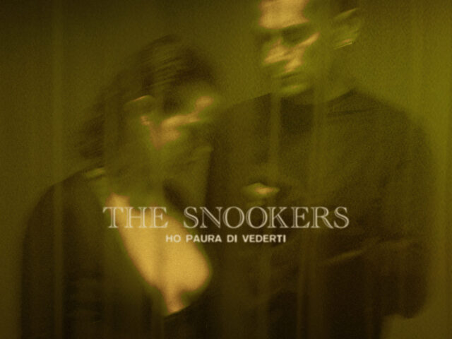 The Snookers: il nuovo singolo è Ho paura di vederti