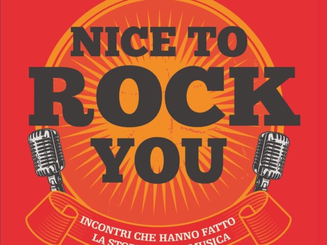 Nice To Rock You: nuovo libro per Guaitamacchi, Follieri e Testa