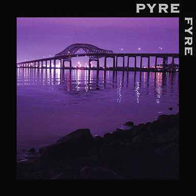 Pyre Fyre – Omonimo