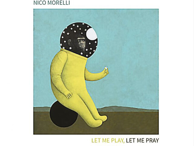 Nico Morelli – Let me play, let me pray (Tuk Music TUK072)